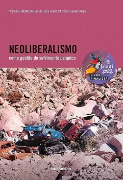 Picture of Book Neoliberalismo como Gestão do Sofrimento Psíquico