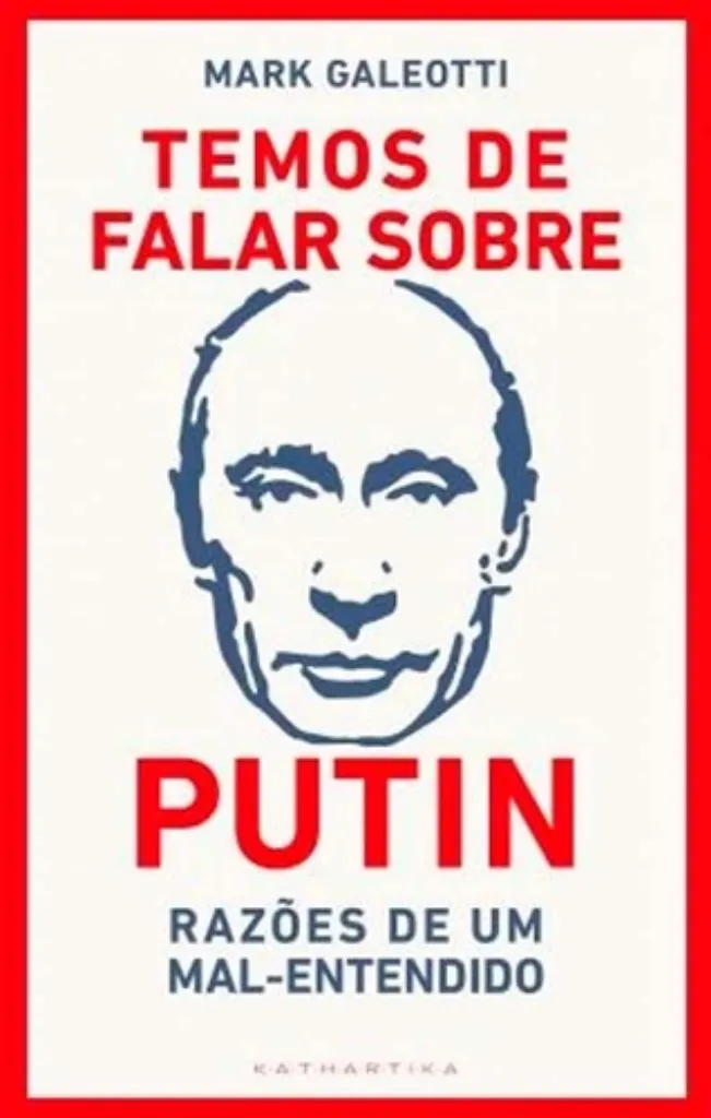 Imagem de Temos de Falar Sobre Putin - Razões de Um Mal-Entendido