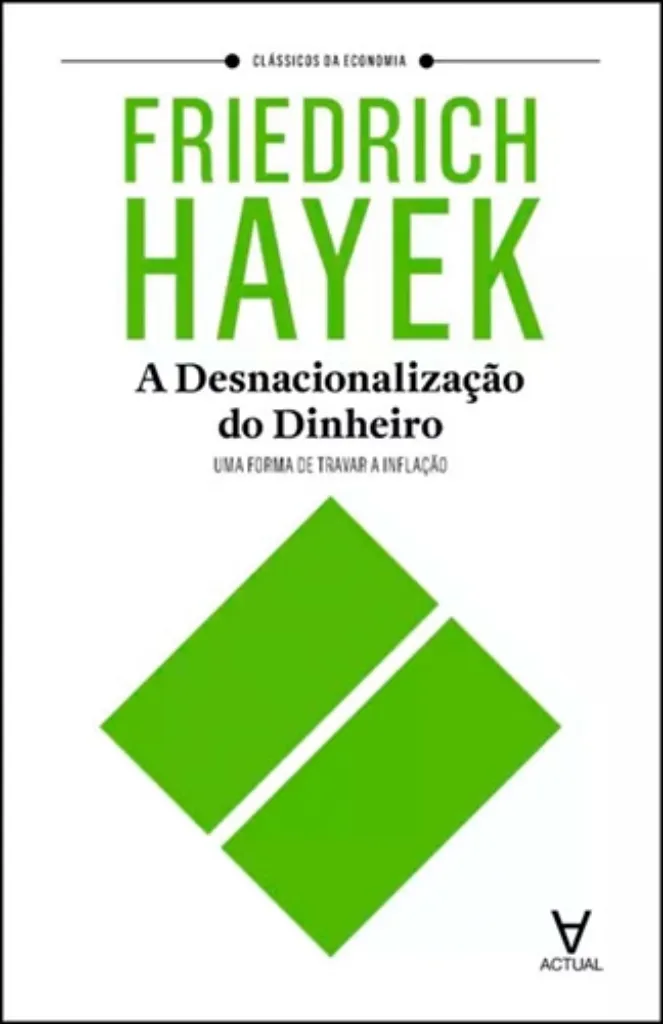 Imagem de A Desnacionalização do Dinheiro - Uma Forma de Travar a Inflação