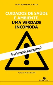 Picture of Book Cuidados de Saúde e Ambiente - Uma Verdade Incómoda - E os Hospitais Portugueses?