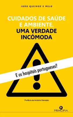Picture of Book Cuidados de Saúde e Ambiente - Uma Verdade Incómoda - E os Hospitais Portugueses?