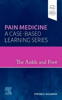 Picture of Book The Ankle and Foot: Pain Medicine: A Case-Based Learning Series