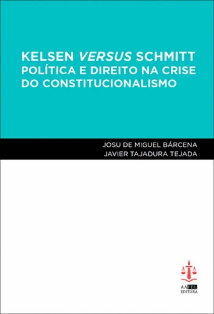 Picture of Book Kelsen Versus Schmitt - Política e Direito na Crise do Constitucionalismo
