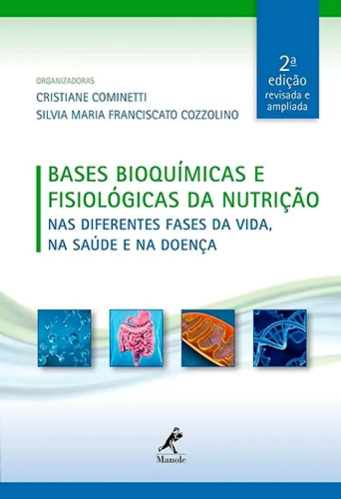 Imagem de Bases bioquímicas e Fisiológicas da Nutrição: Nas Diferentes Fases da Vida na Saúde e na Doença