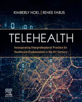 Picture of Book Telehealth: Incorporating Interprofessional Practice for Healthcare Professionals in the 21st Century