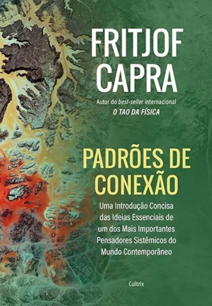 Imagem de Padrões de Conexão: Introdução Concisa das Ideias Essenciais de Um dos Mais Importantes Pensadores Sistémicos do Mundo Contemporâneo