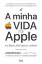 Imagem de A Minha Vida na Apple