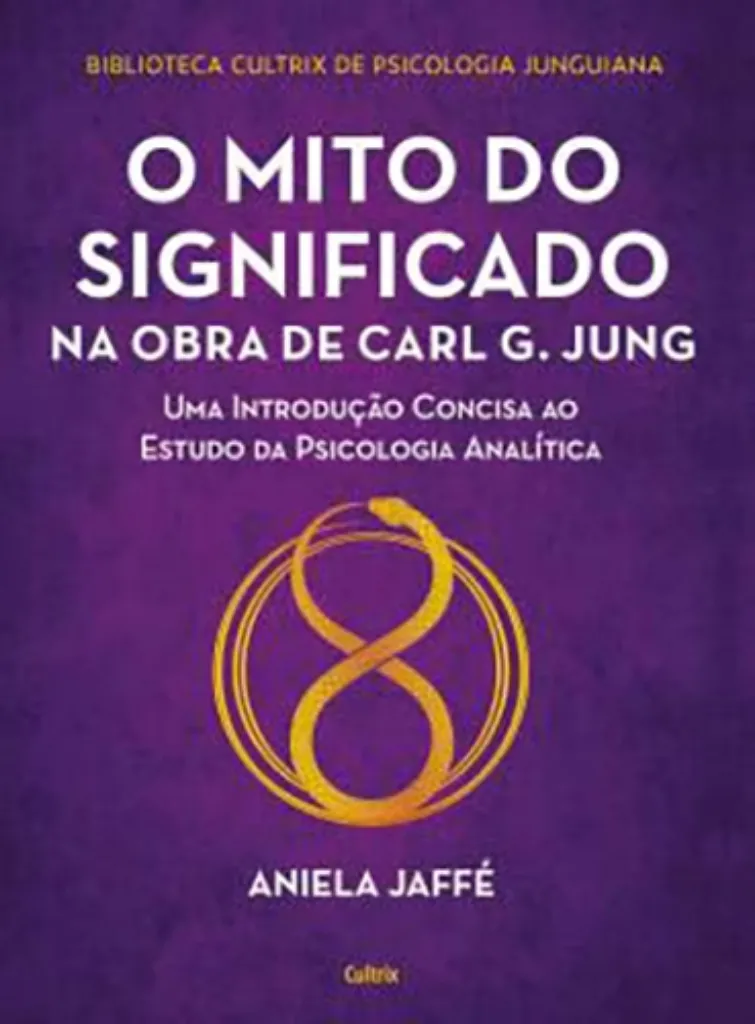 Imagem de Mito do Significado na Obra de Carl G. Jung: Introdução Concisa ao Estudo Psicologia Analítica