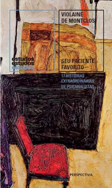 Imagem de Seu Paciente Favorito: 17 Histórias Extraordinárias de Psicanálise