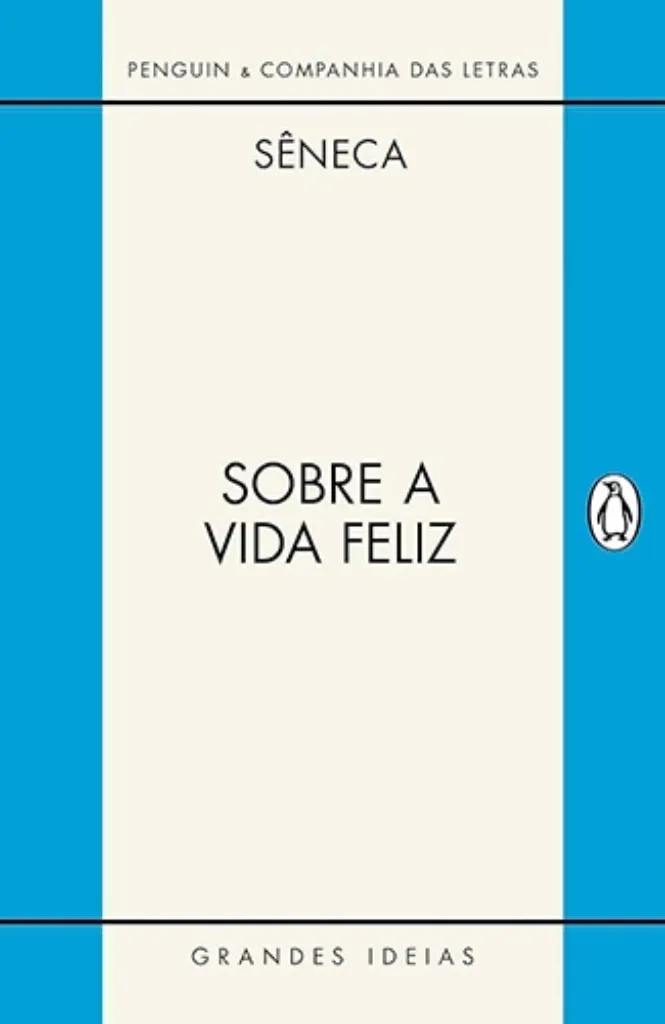 Imagem de Sobre a Vida Feliz - Sobre a Providência - Sobre o Ócio: Diálogos