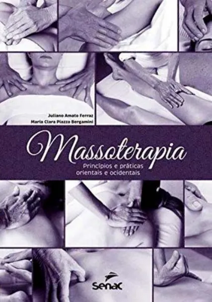 Imagem de Massoterapia: Princípios e Práticas Orientais e Ocidentais