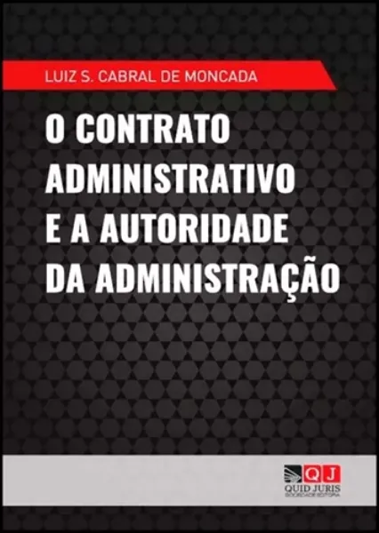 Imagem de O Contrato Administrativo e a Autoridade da Administração