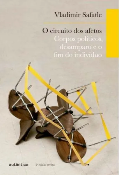 Imagem de Circuito dos Afetos Corpos Políticos Desamparo e Fim Indivíduo