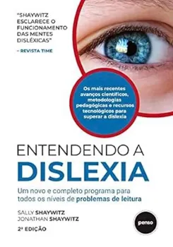 Imagem de Entendendo a Dislexia: Um Novo e Completo Programa para Todos os Níveis de Problemas de Leitura