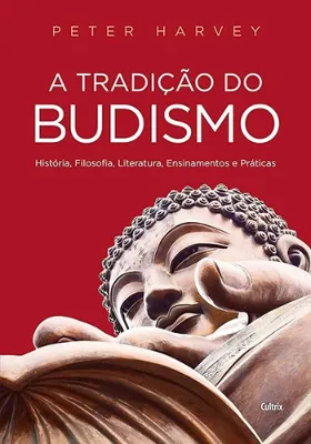 Picture of Book A Tradição do Budismo: História, Filosofia, Literatura, Ensinamentos e Práticas