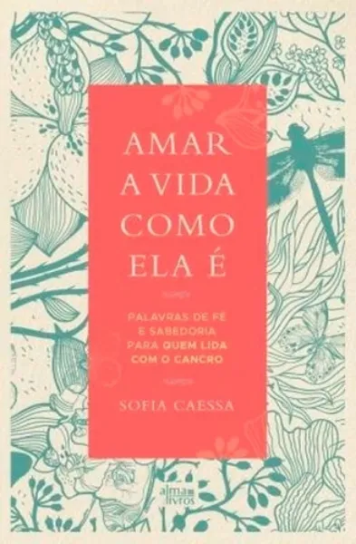 Imagem de Amar a Vida Como Ela É
