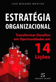 Picture of Book Estratégia Organizacional - Transformar Desafios em Oportunidades em 14 Lições