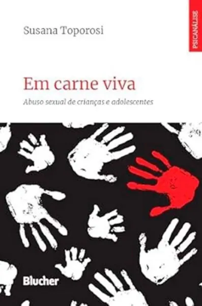 Imagem de Em Carne Viva: Abuso Sexual de Crianças e Adolescentes