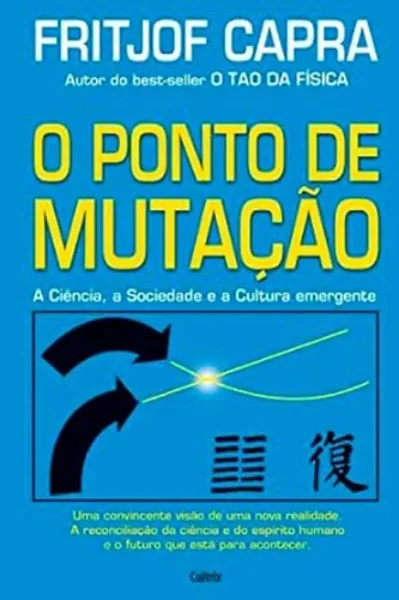 Imagem de O Ponto de Mutação: Ciência, Sociedade e a Cultura Emergente