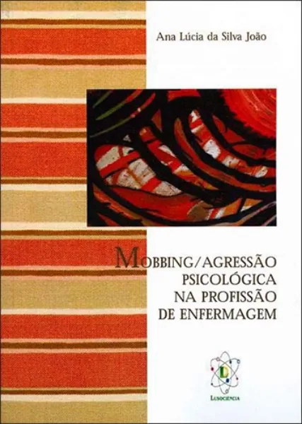 Imagem de Mobbing/Agressão Psicológica Profissionais de Enfermagem