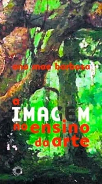 Imagem de A Imagem no Ensino da Arte