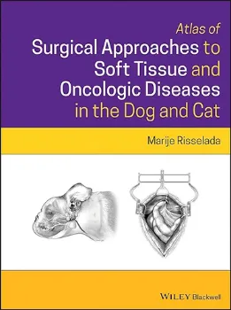 Imagem de Atlas of Surgical Approaches to Soft Tissue and Oncologic Diseases in the Dog and Cat