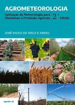 Picture of Book Agrometeorologia - Aplicação da Meteorologia para Maximizar a Produção Agrícola