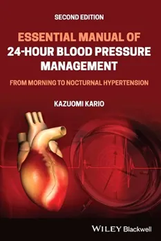 Picture of Book Essential Manual of 24-Hour Blood Pressure Management: From Morning to Nocturnal Hypertension