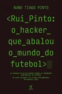 Picture of Book Rui Pinto: O Hacker que Abalou o Mundo do Futebol