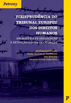 Picture of Book Jurisprudência do Tribunal Europeu dos Direitos Humanos: Em Matéria de Deslocação e Retenção Ilícita de Crianças