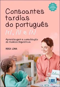 Imagem de Consoantes Tardias do Português - Guia para a Aprendizagem em Todos os Contextos Silábicos
