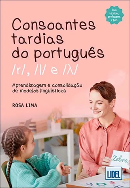 Imagem de Consoantes Tardias do Português - Guia para a Aprendizagem em Todos os Contextos Silábicos