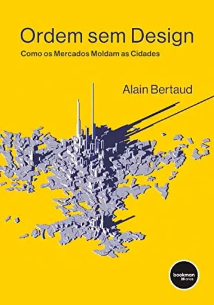 Imagem de Ordem Sem Design: Como os Mercados Moldam as Cidades