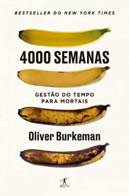 Picture of Book 4000 Semanas - Gestão do Tempo para Mortais