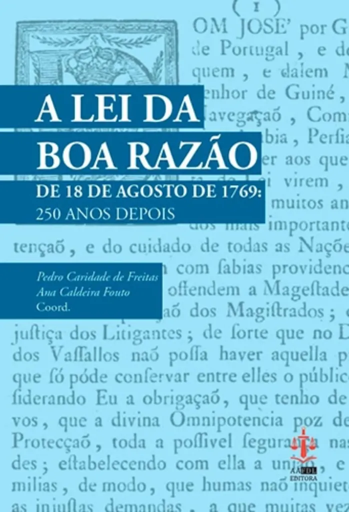 Imagem de A Lei da Boa Razão de 18 de Agosto de 1769: 250 Anos Depois
