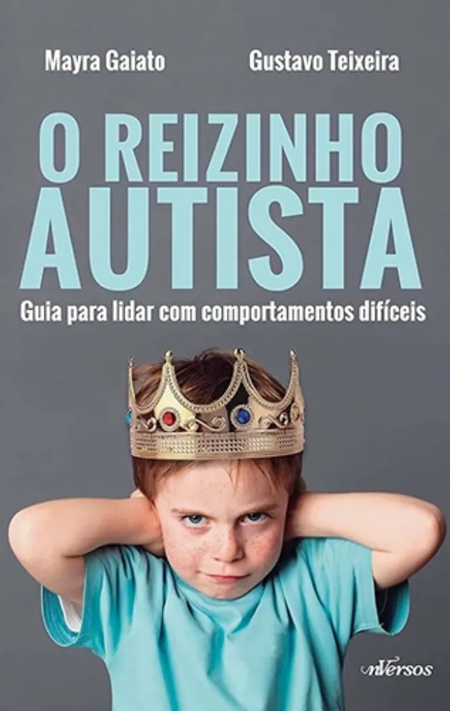 Imagem de O Reizinho Autista - Guia Para Lidar com Comportamentos Difíceis
