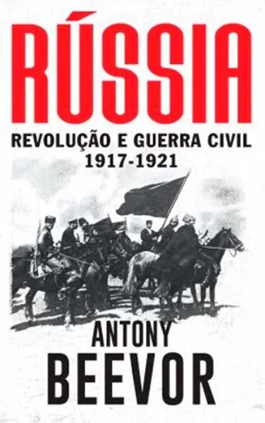 Imagem de Rússia - Revolução e Guerra Civil (1917-1921)