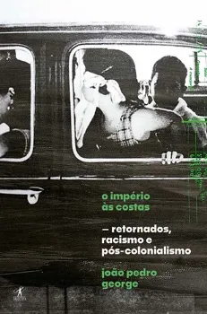 Picture of Book O Império às Costas: Retornados, Racismo e Pós-Colonialismo