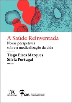 Picture of Book A Saúde Reinventada - Novas Perspetivas Sobre a Medicalização da Vida