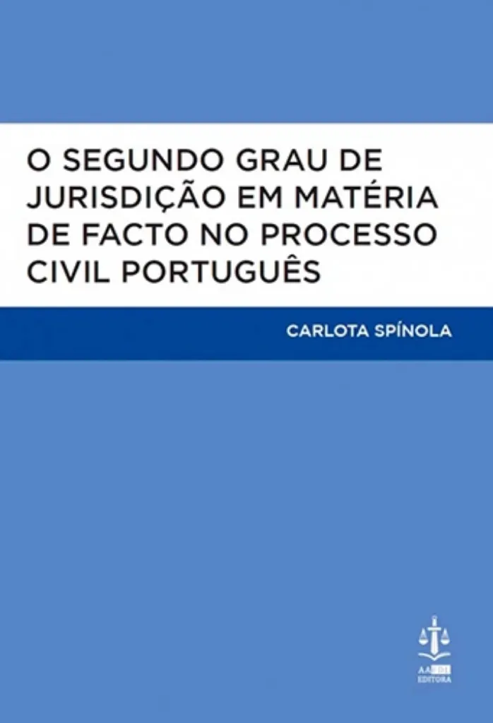 Imagem de O Segundo Grau de Jurisdição em Matéria de Facto no Processo Civil Português