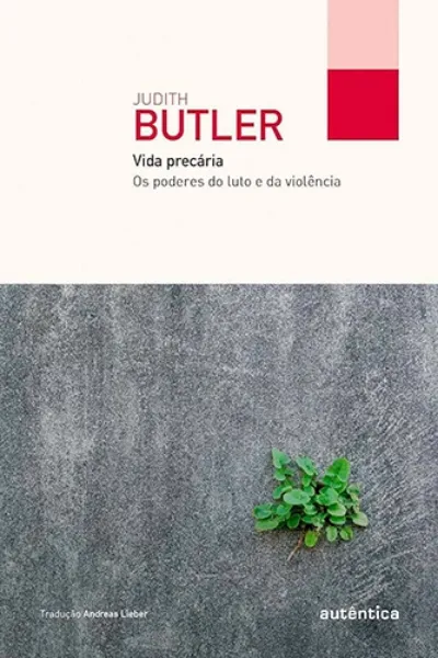 Imagem de Vida Precária: Os Poderes do Luto e da Violência