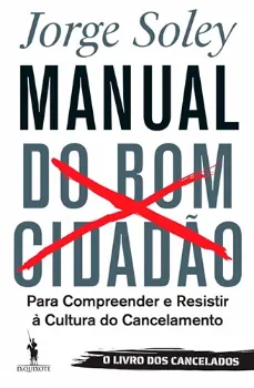 Picture of Book Manual do Bom Cidadão - Para Compreender e Resistir à Cultura do Cancelamento
