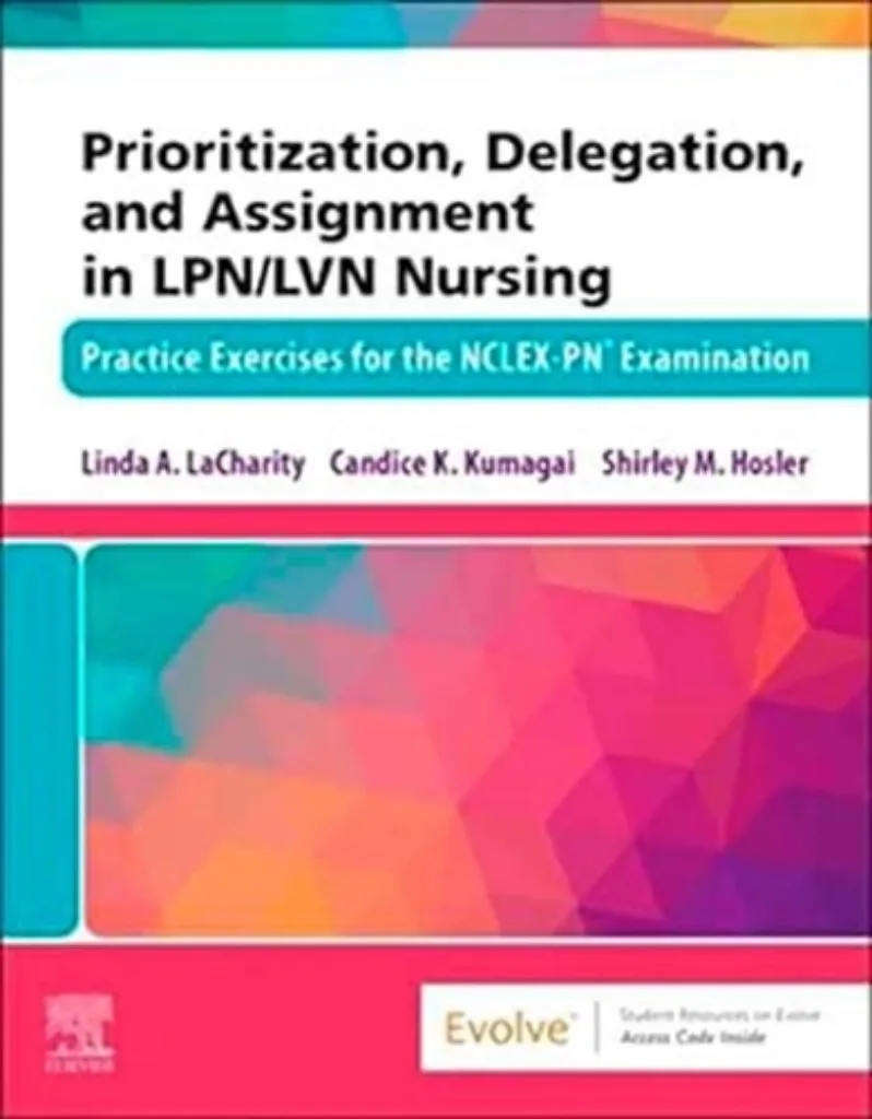 Imagem de Prioritization, Delegation, and Assignment in LPN/LVN Nursing: ractice Exercises for the NCLEX-PN Examination