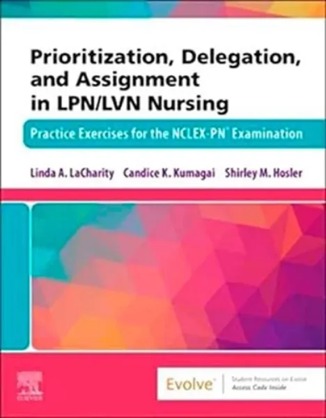 Imagem de Prioritization, Delegation, and Assignment in LPN/LVN Nursing: ractice Exercises for the NCLEX-PN Examination