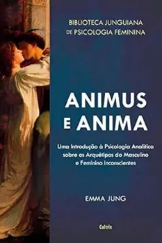 Picture of Book Animus e Anima: Introdução à Psicologia Analítica Sobre os Arquétipos do Masculino e Feminino Inconscientes