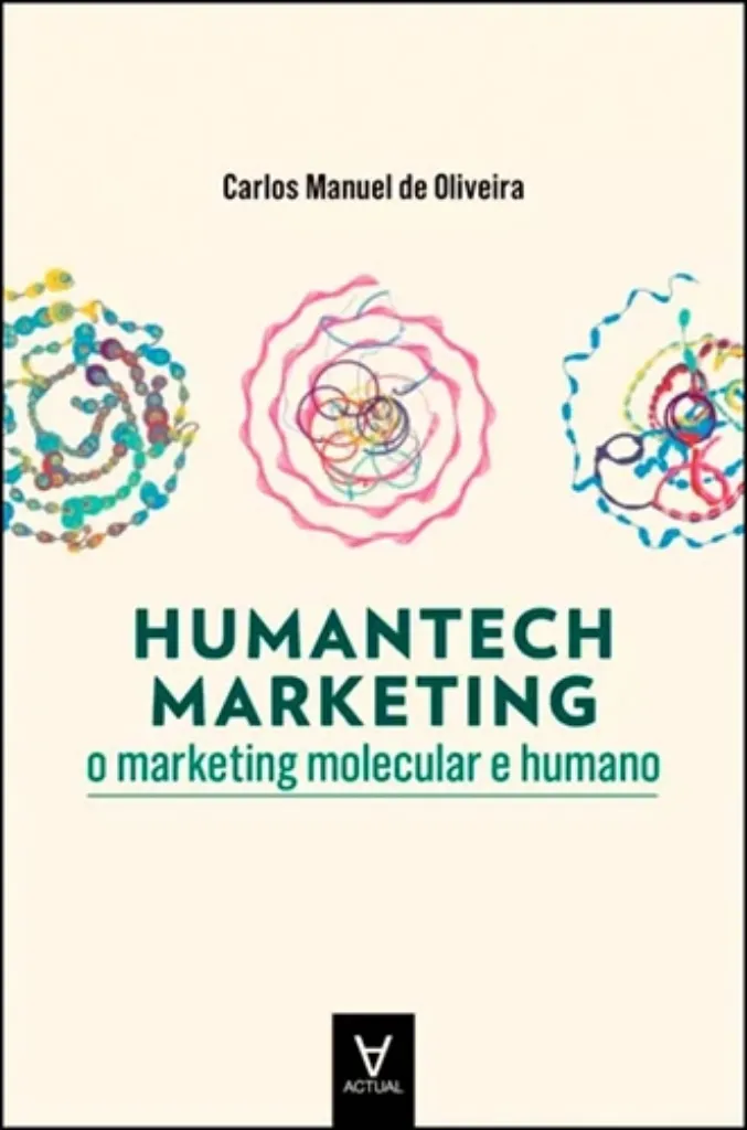 Imagem de HumanTech Marketing - O Marketing Molecular e Humano