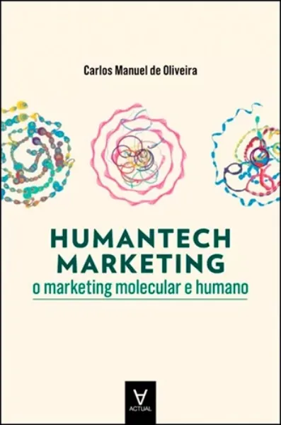 Imagem de HumanTech Marketing - O Marketing Molecular e Humano