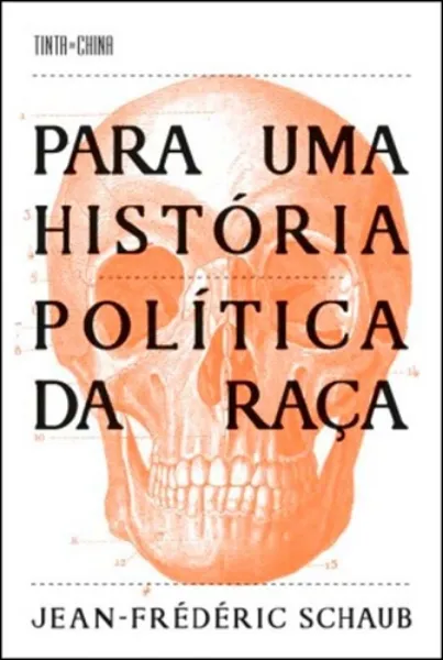 Imagem de Para Uma História Política da Raça