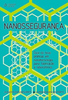 Picture of Book Nanossegurança: Guia de Boas Práticas em Nanotecnologia para Fabricação e Laboratórios