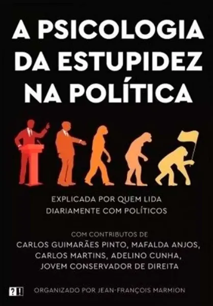 Imagem de A Psicologia da Estupidez na Política